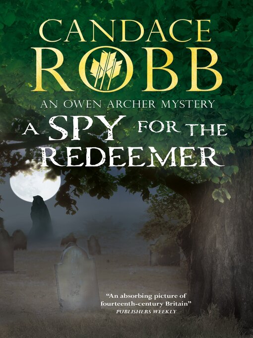 Title details for A Spy for the Redeemer by Candace Robb - Wait list